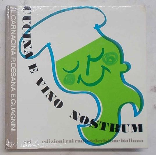 Cucina e vino nostrum - Luigi Carnacina - copertina