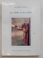 La vite e il vino. Guida per il viticoltore e il cantiniere