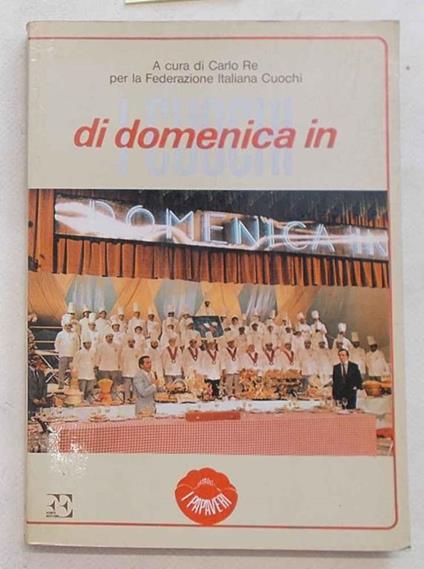 I cuochi di Domenica in - Carlo Rea - copertina