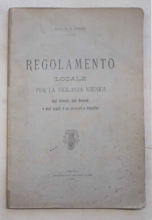 Regolamento locale per la vigilanza igienica degli alimenti, delle bevande e degli oggetti d'uso personale e domestico - copertina
