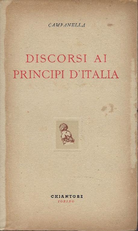 Discorsi Ai Principi D'italia - Tommaso Campanella - copertina