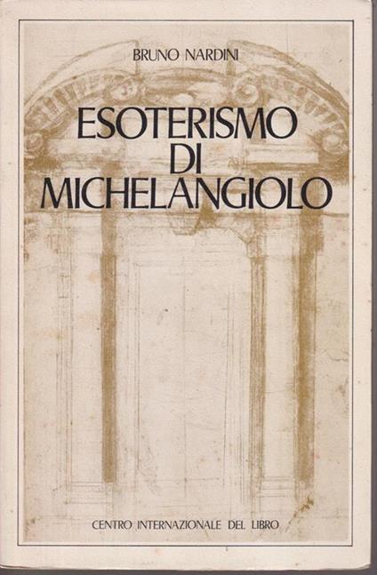 Esoterismo di Michelangiolo - Bruno Nardini - copertina