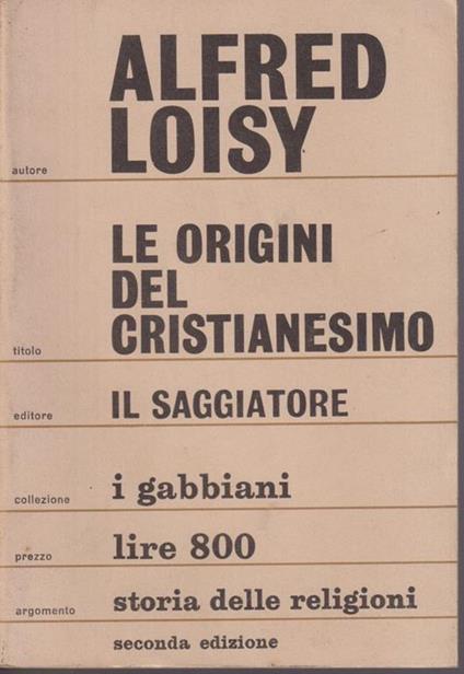 Le origini del cristianesimo - Alfred Loisy - copertina
