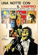 Una notte con il vampiro 8 fumettoni dell'orrore per allietare i vostri incubi Una giostra di mostri di questo e dell'altro mondo