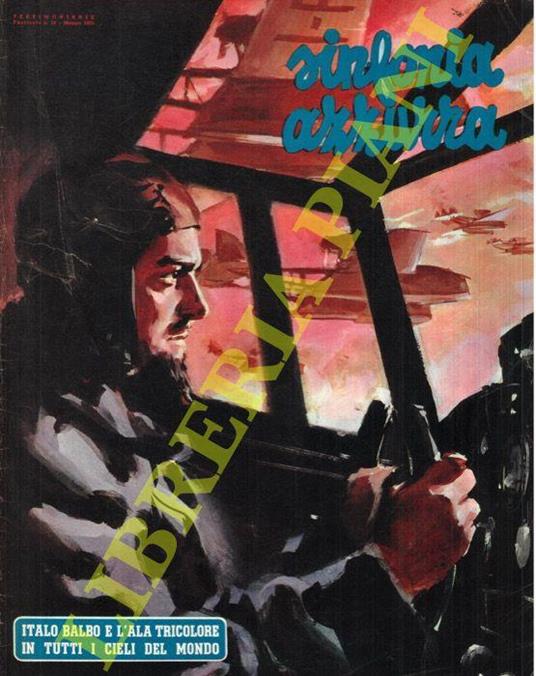 Sinfonia azzurra. Italo Balbo e l'ala tricolore in tutti i cieli del mondo - Pietro Caporilli - copertina