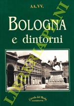 Bologna e dintorni. Prefazione di Giancarlo Roversi
