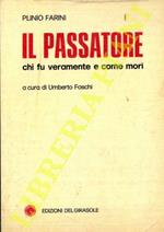 Il Passatore chi fu veramente e come morì