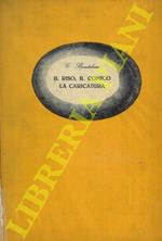 Il riso, il comico, la caricatura. Traduzione e introduzione di Leonardo Sinisgalli. A cura di Franco Gentilini