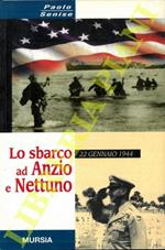 Lo sbarco ad Anzio e Nettuno. 22 gennaio 1944