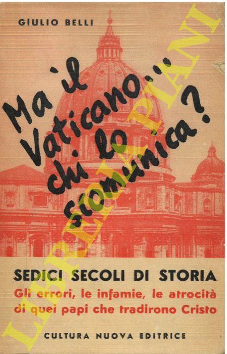 Ma il Vaticano … chi lo scomunica?