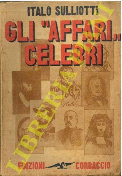 Gli "affari" celebri - Italo Sulliotti - copertina