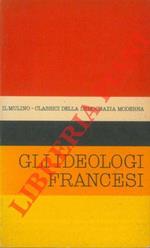 Antologia degli scritti politici degli ideologi Francesi del settecento. Estratti da: Discours préliminaire de l'Enciclopédie e Analyse de lois, di D'Alembert. / De l'esprit e De l'homme, di Helvétius... etc.