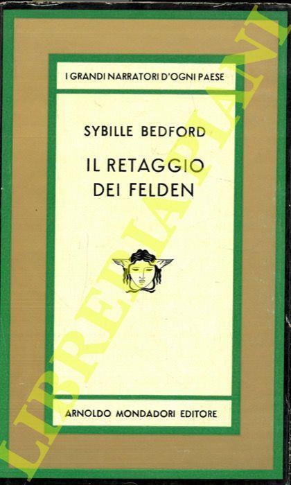 Il retaggio dei Felden - Sybille Bedford - copertina