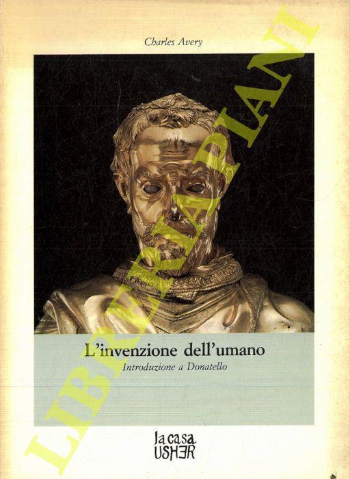 L' invenzione dell'umano. Introduzione a Donatello - Charles Avery - copertina