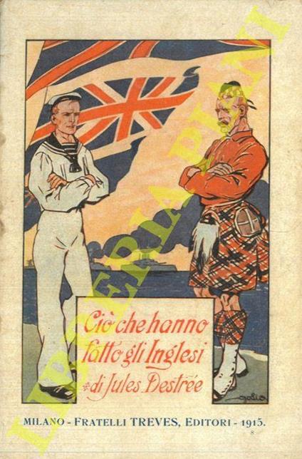 Ciò che hanno fatto gli Inglesi (Agosto 1914 - Settembre 1915) - Jules Destrée - copertina