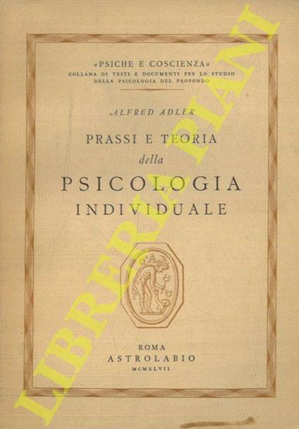 Prassi e teoria della psicologia individuale - Alfred Adler - copertina