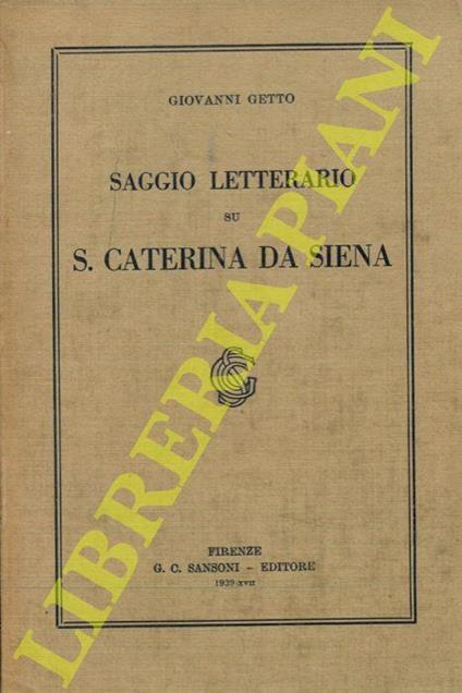 Saggio letterario su S. Caterina da Siena - Giovanni Getto - copertina