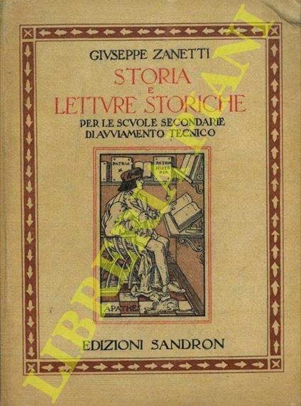 Storia e letture storiche. Per le scuole secondarie di avviamento al lavoro - Giuseppe Zanetti - copertina