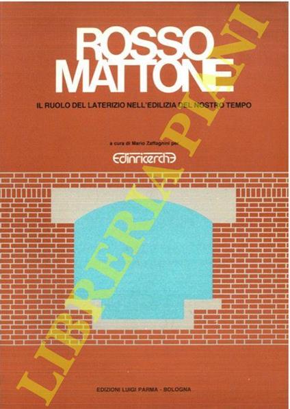 Rosso mattone. Il ruolo del laterizio nell’edilizia del nostro tempo - Mario Zaffagnini - copertina