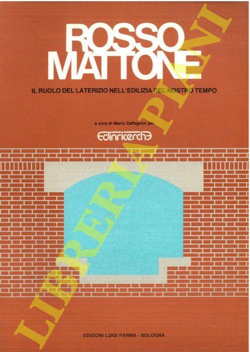 Rosso mattone. Il ruolo del laterizio nell’edilizia del nostro tempo - Mario Zaffagnini - copertina