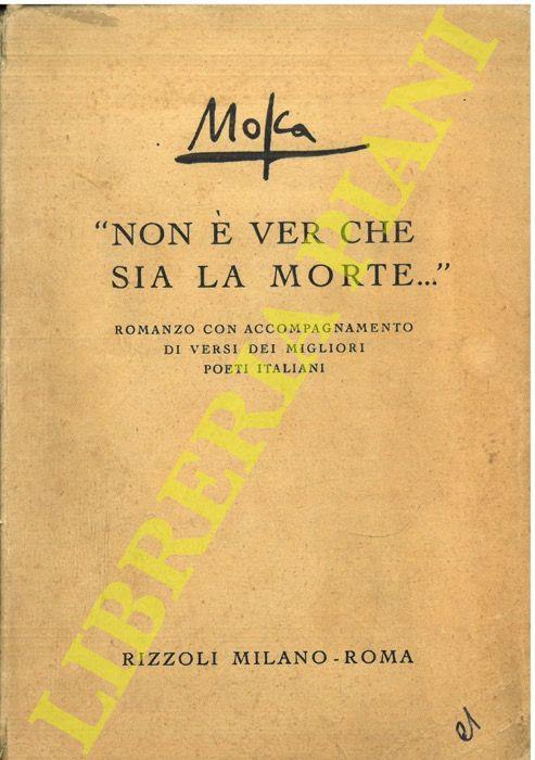 Non è ver che sia la morte... Romanzo con accompagnamento di poesie dei migliori scrittori italiani