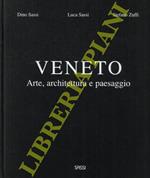 Veneto. Arte, architettura e paesaggio