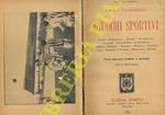 Giuochi sportivi. Calcio (Foot-ball) - Rugby - Water-Polo - Pallone - Palloncino - Tamburello - Tennis - Hockey - Trucco - Pilotta - Sfratto - Golf - Kricket e Vigoro - Bigliardo - Boccie. Terza edizione riveduta e ampliata