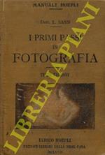 I primi passi in fotografia. Terza edizione ampliata