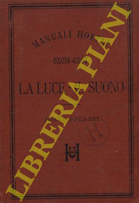 La luce - Il suono. Manuale teorico-sperimentale per le scuole secondarie