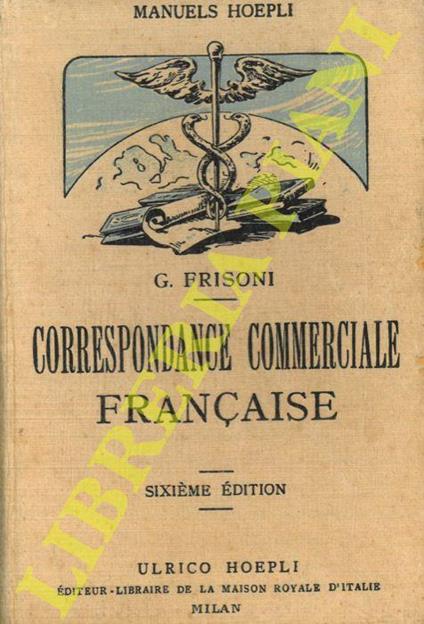 Manuel de Correspondance Commerciale Française. Sixième edit - Gaetano Frisoni - copertina