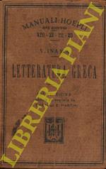 Letteratura greca. 19a edizione ampliata, accresciuta e in parte rifatta da D. Bassi ed E. Martini