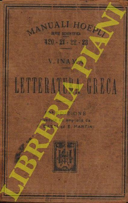 Letteratura greca. 19a edizione ampliata, accresciuta e in parte rifatta da D. Bassi ed E. Martini - Vigilio Inama - copertina