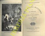 Les cinq cents millions de la Bégum. - Le révoltés de la 