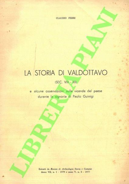 Storia di Valdottavo (Sec. VIII-XIII) e alcune osservazioni sulle vicende del paese durante la signoria di Paolo Guinigi - Claudio Ferri - copertina