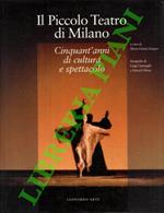 Il Piccolo Teatro di Milano. Cinquant’anni di cultura e spettacolo