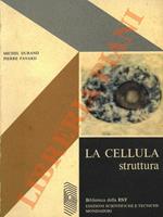 La cellula. Struttura