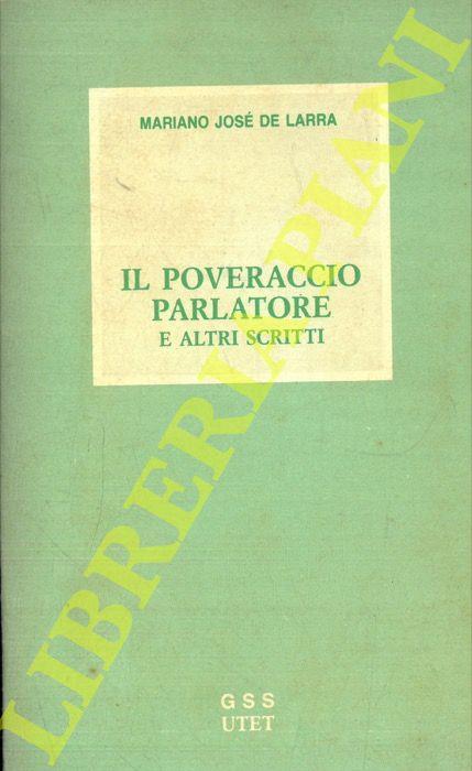 Il poveraccio parlatore e altri scritti