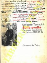 Sulla svolta. Carteggio clandestino dal carcere 1930-31-32