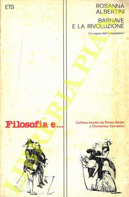Barnave e la rivoluzione. Un sogno dell'entusiasmo? - Rosanna Albertini - copertina