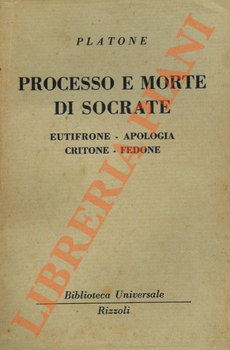 Processo e morte di Socrate. Eutifrone-Apologia, Critone-Fedone - Platone - copertina