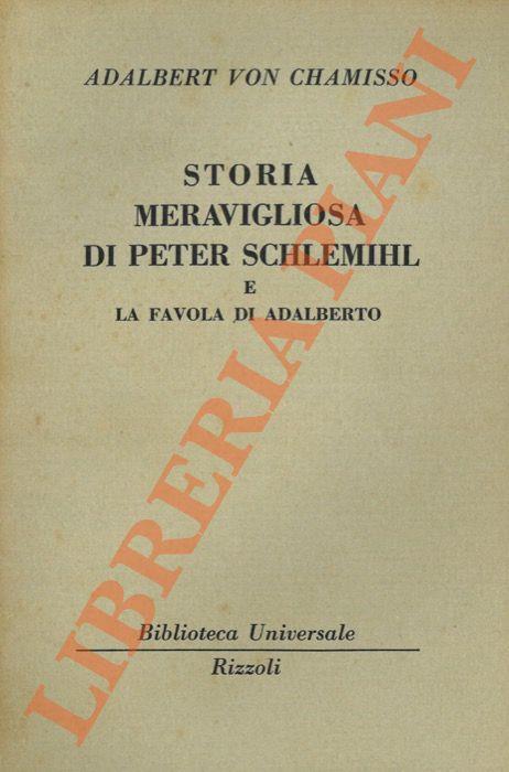 Storia meravigliosa di Peter Schlemihl. La favola di Adalberto - Adalbert von Chamisso - copertina