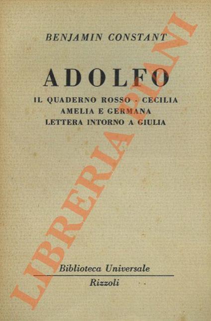 Adolfo. Il quaderno rosso- Cecilia- melia e Germana-Lettera intorno a Giulia - Benjamin Constant - copertina