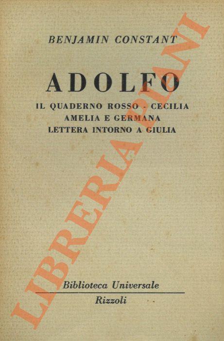 Adolfo. Il quaderno rosso- Cecilia- melia e Germana-Lettera intorno a Giulia - Benjamin Constant - copertina
