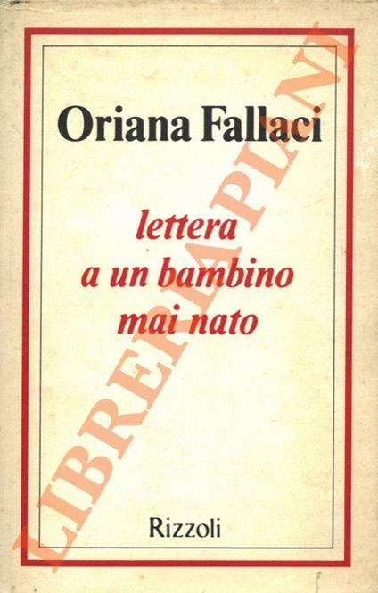 Lettera a un bambino mai nato - Oriana Fallaci - copertina