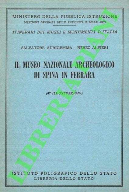 Il Museo Nazionale Archeologico di Spina in Ferrara - Salvatore Aurigemma - copertina