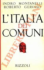 L' Italia dei Comuni. Il Medio Evo dal 1000 al 1250