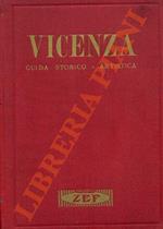Vicenza. La città dei palazzi. Breve guida indispensabile a chi desidera conoscere e visitare Vicenza