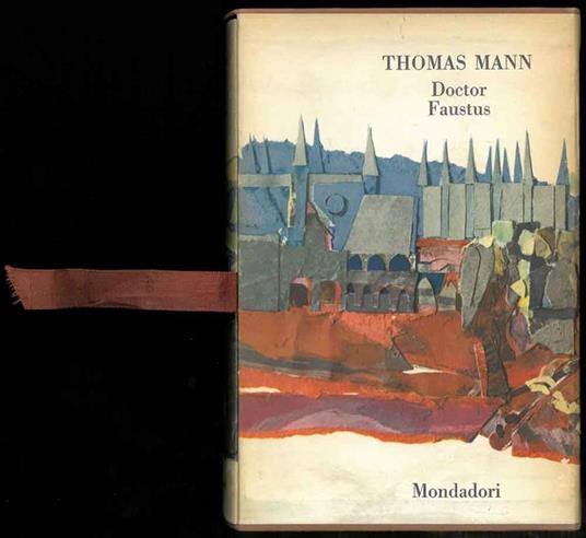 Doctor Faustus. La vita del compositore tedesco Adrian Leverkhun narrata da un amico. Traduzione di Ervino Pocar - Thomas Mann - copertina