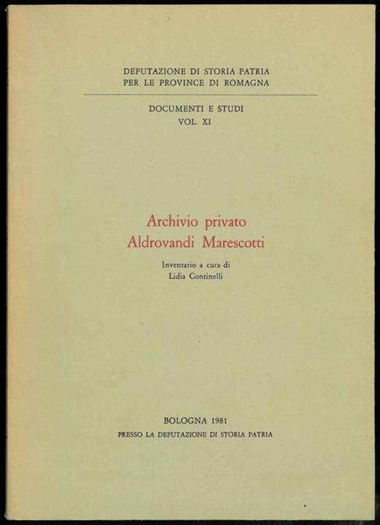 Archivio privato Aldrovandi Marescotti. Inventario a cura di Lidia Continelli - copertina