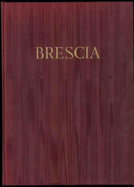 Brescia. Città d'arte. Nota introduttiva di Guido Boni - copertina
